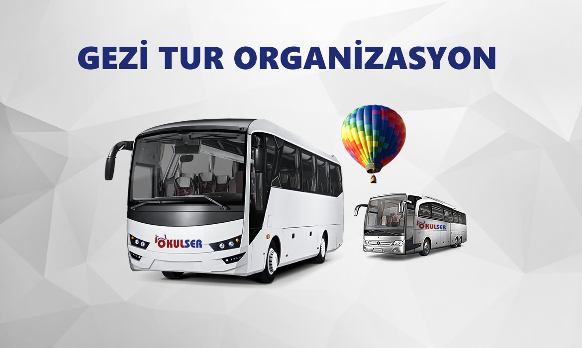 Gezi, Tur, Özel gün, düğün, nişan,toplantı, etkinlik kiralık araç organizasyonu - Okulser servis hizmetleri